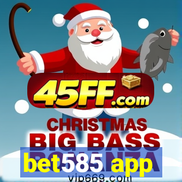 bet585 app